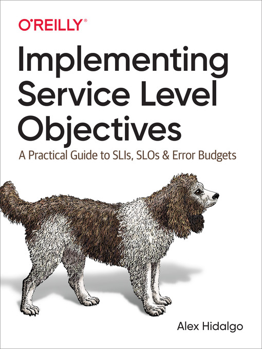 Title details for Implementing Service Level Objectives by Alex  Hidalgo - Available